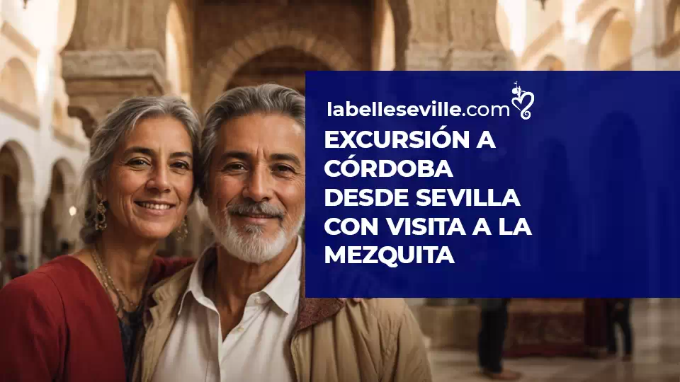 Excursion Cordoba Desde Sevilla Con Visita A La Mezquita.psd - Excursión a Córdoba desde Sevilla con visita a la Mezquita